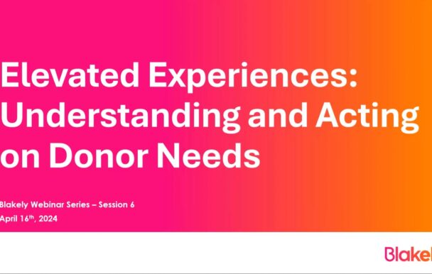 Elevated Experiences: Understanding and Acting on Donor Needs