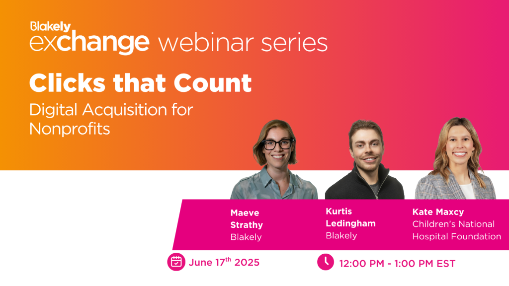Blakely Fundraising | Webinar: Clicks that Count: Digital Acquisition ...